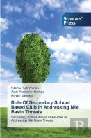 Role Of Secondary School Based Club In Addressing Nile Basin Threats