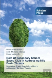 Role Of Secondary School Based Club In Addressing Nile Basin Threats