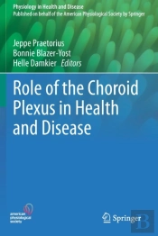 Role Of The Choroid Plexus In Health And Disease