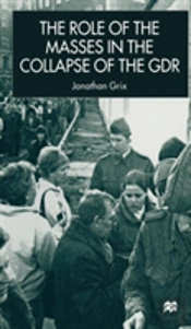 Role Of The Masses In The Collapse Of The Gdr