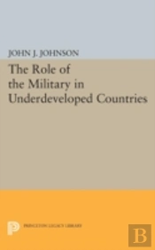 Role Of The Military In Underdeveloped Countries