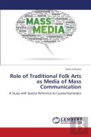 Role Of Traditional Folk Arts As Media Of Mass Communication