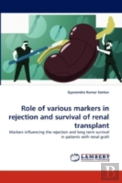 Role Of Various Markers In Rejection And Survival Of Renal Transplant