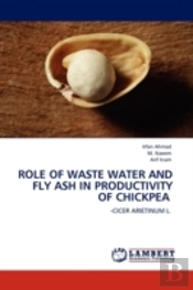 Role Of Waste Water And Fly Ash In Productivity Of Chickpea