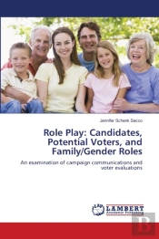 Role Play: Candidates, Potential Voters,