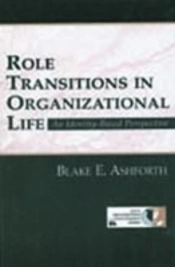 Role Transitions In Organizational Life
