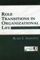 Role Transitions In Organizational Life