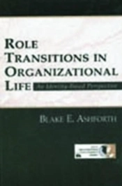 Role Transitions In Organizational Life