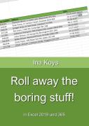 Roll Away The Boring Stuff!