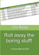 Roll Away The Boring Stuff!