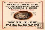 Roll Me Up And Smoke Me When I Die