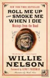 Roll Me Up And Smoke Me When I Die