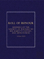Roll Of Honour Of Members Of The Society Of Writers To His Majesty'S Signet, And Apprentices (1914-1918)