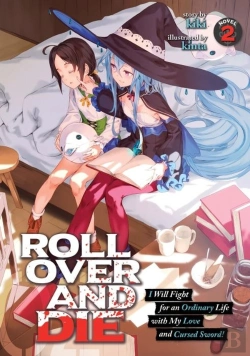 Bertrand.pt - Roll Over And Die: I Will Fight For An Ordinary Life With My Love And Cursed Sword! (Light Novel) Vol. 2