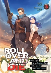 Roll Over And Die: I Will Fight For An Ordinary Life With My Love And Cursed Sword! (Light Novel) Vol. 3
