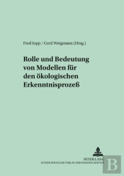 Rolle Und Bedeutung Von Modellen Fuer Den Oekologischen Erkenntnisproze