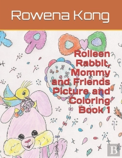 Bertrand.pt - Rolleen Rabbit, Mommy And Friends Picture And Coloring Book 1
