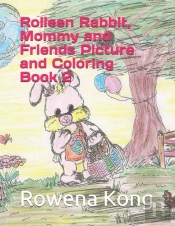 Rolleen Rabbit, Mommy And Friends Picture And Coloring Book 2