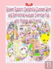 Rolleen Rabbit'S Delightful Summer Work And Refreshing Autumn Everyday Fun With Mommy And Friends
