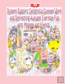 Bertrand.pt - Rolleen Rabbit'S Delightful Summer Work And Refreshing Autumn Everyday Fun With Mommy And Friends