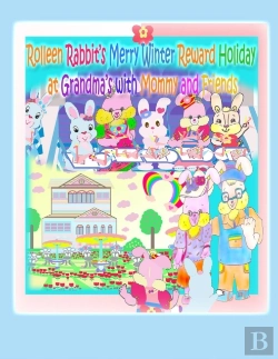 Bertrand.pt - Rolleen Rabbit'S Merry Winter Reward Holiday At Grandma'S With Mommy And Friends