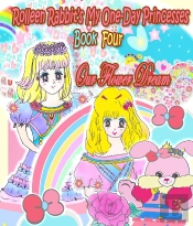 Rolleen Rabbit'S My One-Day Princesses Book Four