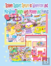 Rolleen Rabbit'S Return To Waterfront And Mid-Winter Delight With Mommy And Friends