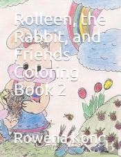 Rolleen, The Rabbit, And Friends Coloring Book 2