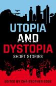 Rollercoasters: Utopia And Dystopia: Short Stories