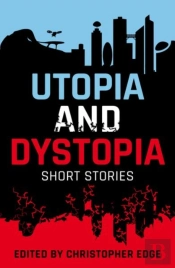Rollercoasters: Utopia And Dystopia: Short Stories