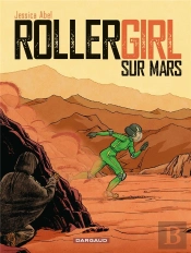 Rollergirl Sur Mars ; Intégrale
