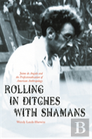 Rolling In Ditches With Shamans