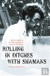 Rolling In Ditches With Shamans