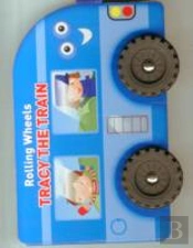 Rolling Wheels: Tracy The Train