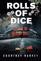 Rolls Of Dice  Blood In, Blood Out