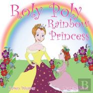 Roly Poly Rainbow Princess