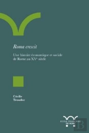 Roma Crescit ; Une Histoire Économique Et Sociale De Rome Au Xve Siècle