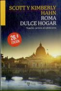 Roma, Dulce Hogar. Nuestro Camino Al Catolicismo