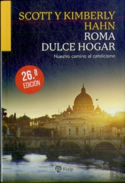 Bertrand.pt - Roma, Dulce Hogar. Nuestro Camino Al Catolicismo