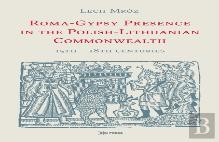 Roma-Gypsy Presence In The Polish-Lithuanian Commonwealth