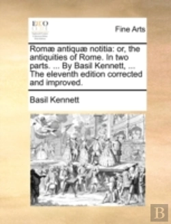 Bertrand.pt - Romæ Antiquæ Notitia: Or, The Antiquitie