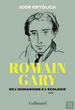Bertrand.pt - Romain Gary : De L'Humanisme À L'Écologie