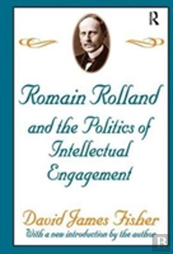 Bertrand.pt - Romain Rolland And The Politics Of The Intellectual Engagement