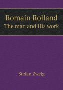 Romain Rolland The Man And His Work