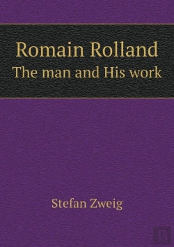 Bertrand.pt - Romain Rolland The Man And His Work