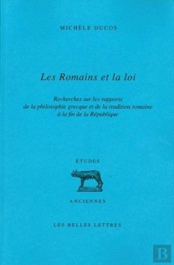 Bertrand.pt - Romains Et La Loi (Les) : Recherches Sur Les Rapports De La Philosophie Grecque Et De La Tradition Romaine À La Fin De La République