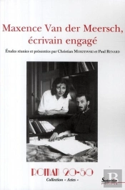 Roman 20-50 Collection 'Actes' : Maxence Van Der Meersch, Écrivain Engagé
