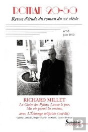 Roman 20-50, N° 53/Juin 2012 : Richard Millet La Gloire Des Pythre, Lauve Le Pur Et Ma Vie Parmi Les Ombres