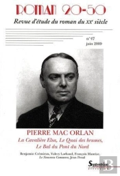 Roman 20-50, N°47/Juin 2009 : Pierre Mac Orlan