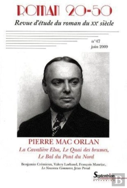 Bertrand.pt - Roman 20-50, N°47/Juin 2009 : Pierre Mac Orlan